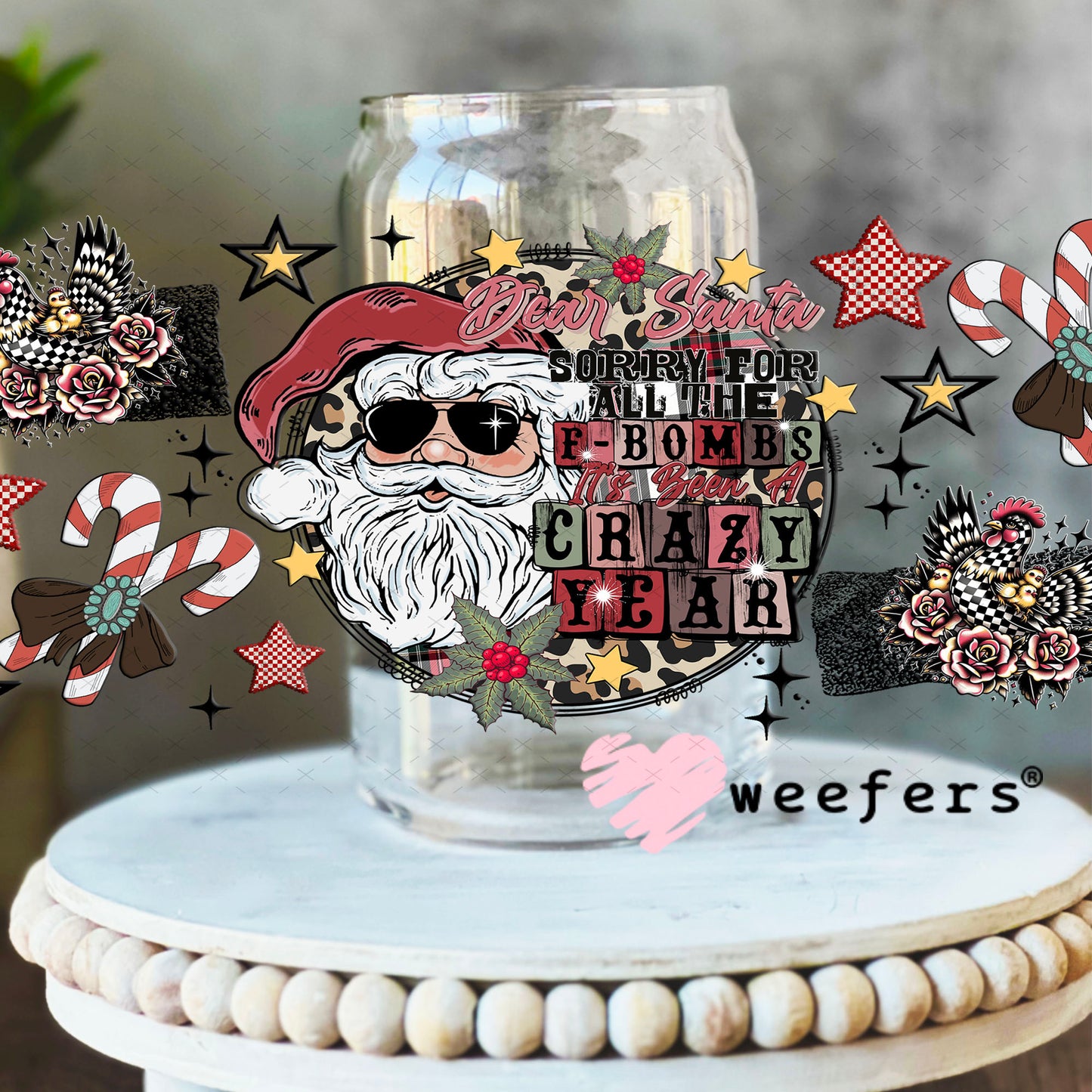 Sorry for all the F-Bombs UV DTF Cup Wrap - Weefers Exclusive 16oz Libbey Glass Original Size Cup Wrap Weefers