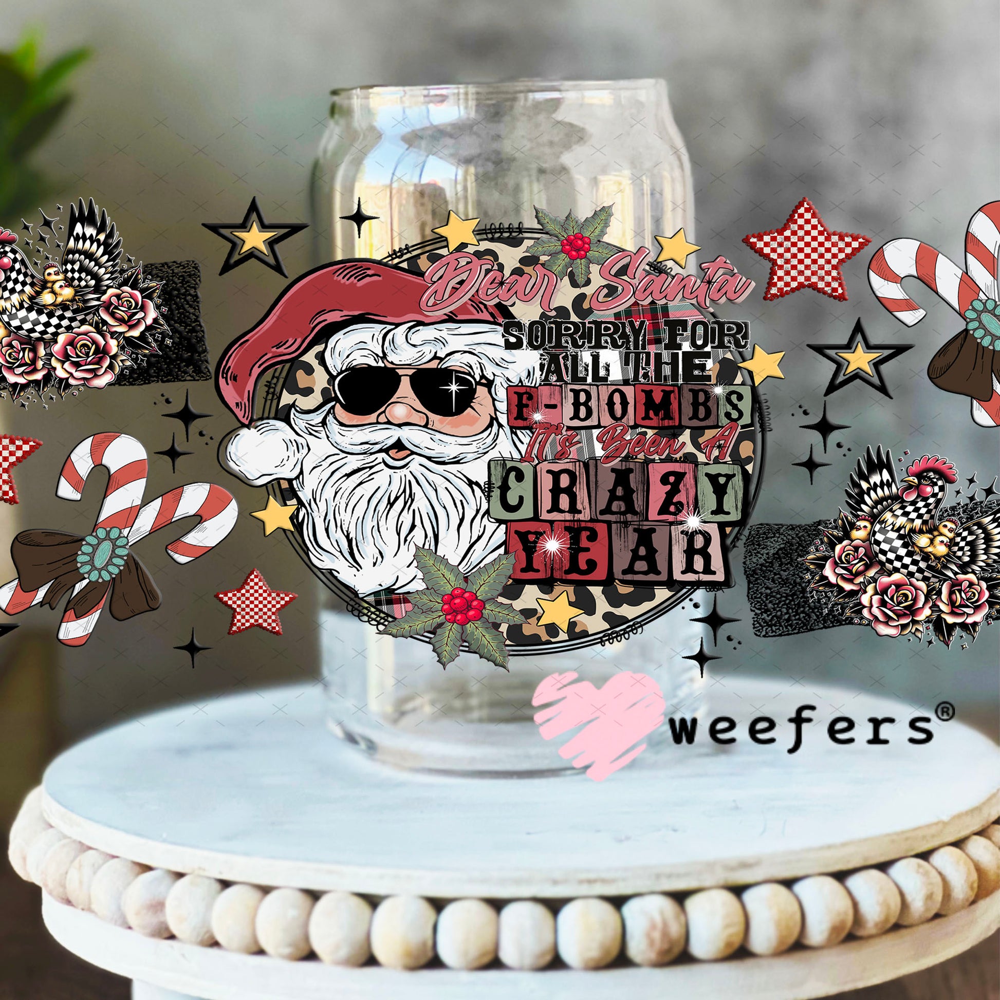 Sorry for all the F-Bombs UV DTF Cup Wrap - Weefers Exclusive 16oz Libbey Glass Original Size Cup Wrap Weefers