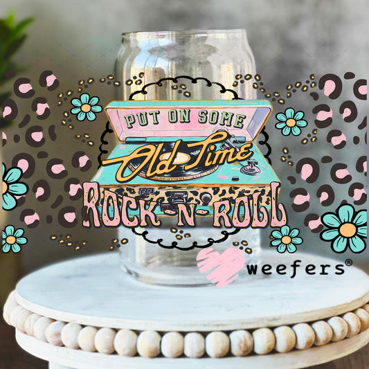 Put on Some Old Time Rock N Roll UV DTF Cup Wrap - Weefers Exclusive 16oz Libbey Glass Original Size Weefers