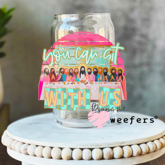 You Can Sit With Us UV DTF Decal 16oz Libbey Glass Original Size Weefers