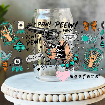 Pew Pew Bless Your Heart Sugar UV DTF Cup Wrap - Weefers Exclusive 16oz Libbey Glass Original Size Weefers