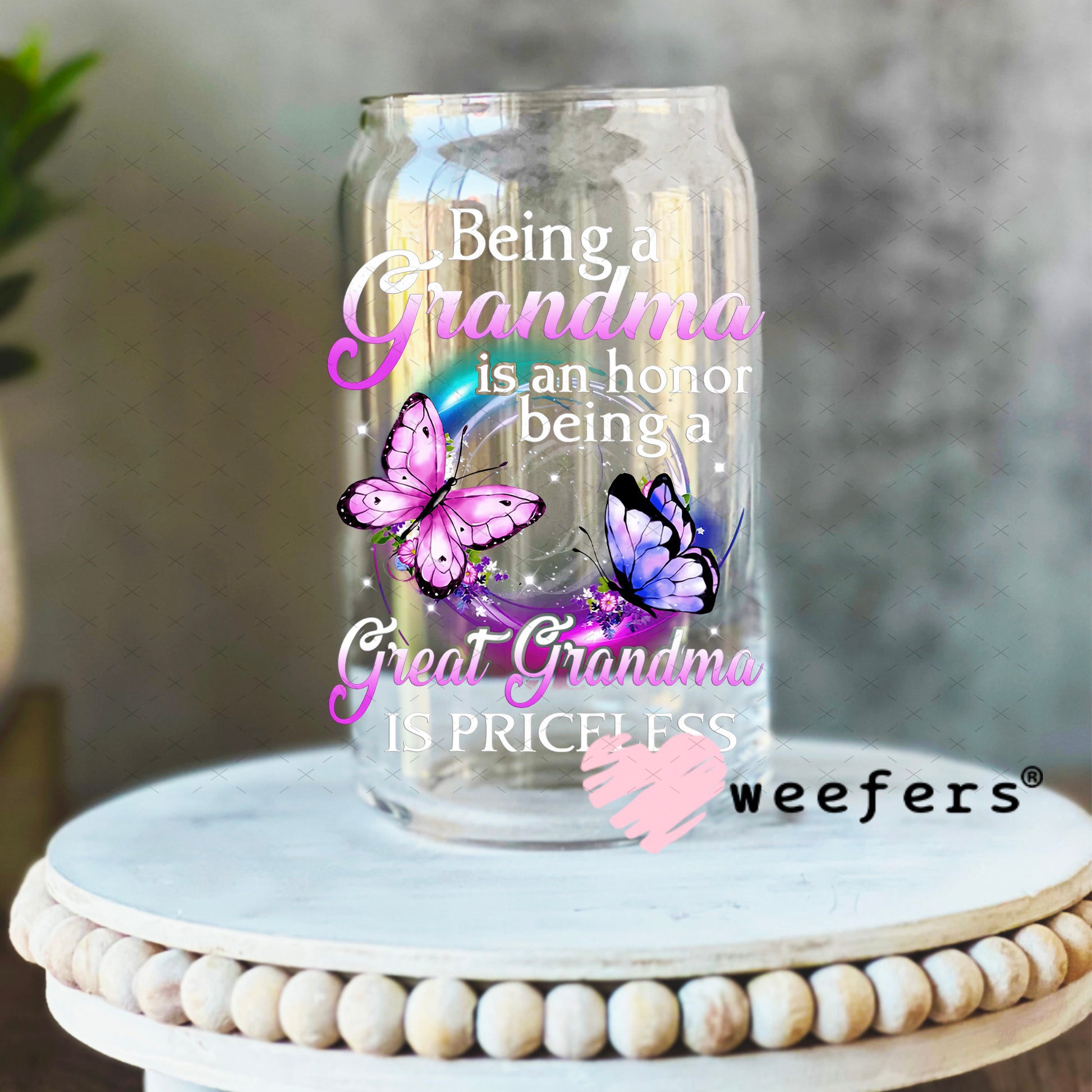 UV DTF Decal - Being a Grandma is an Honor Being a Great Grandma is Priceless 16oz Libbey Glass Original Size Weefers