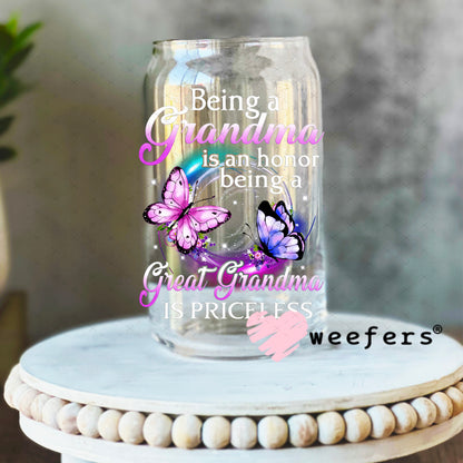 UV DTF Decal - Being a Grandma is an Honor Being a Great Grandma is Priceless 16oz Libbey Glass Original Size Weefers