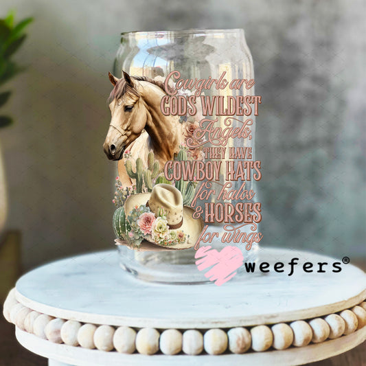 UV DTF Decal - Cowgirls are God's Wildest Angels 16oz Libbey Glass Original Size Weefers