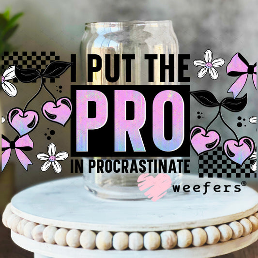 UV DTF Cup Wrap – I Put the Pro in Procrastination 16oz Libbey Glass Original Size Weefers