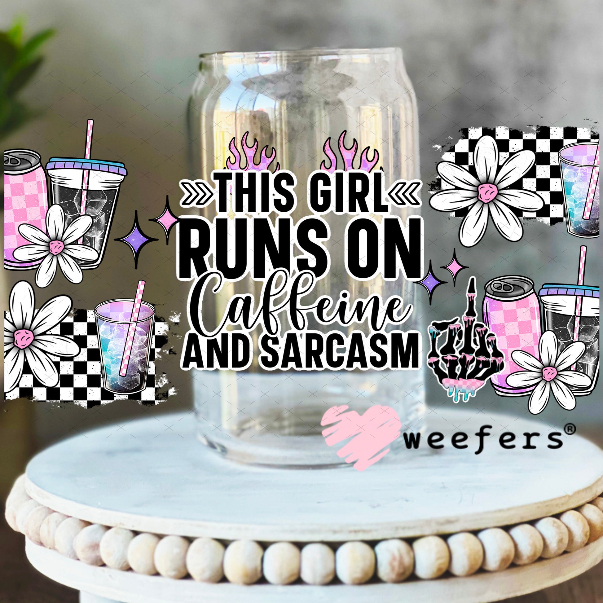 UV DTF Cup Wrap – This Girl Runs on Caffeine and Sarcasm 16oz Libbey Glass Original Size Weefers