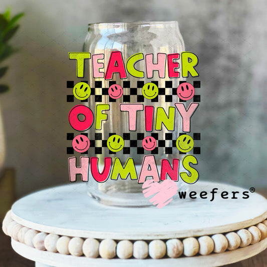 UV DTF Decal - Teacher of Tiny Humans Childcare Provider 16oz Libbey Glass Original Size Weefers