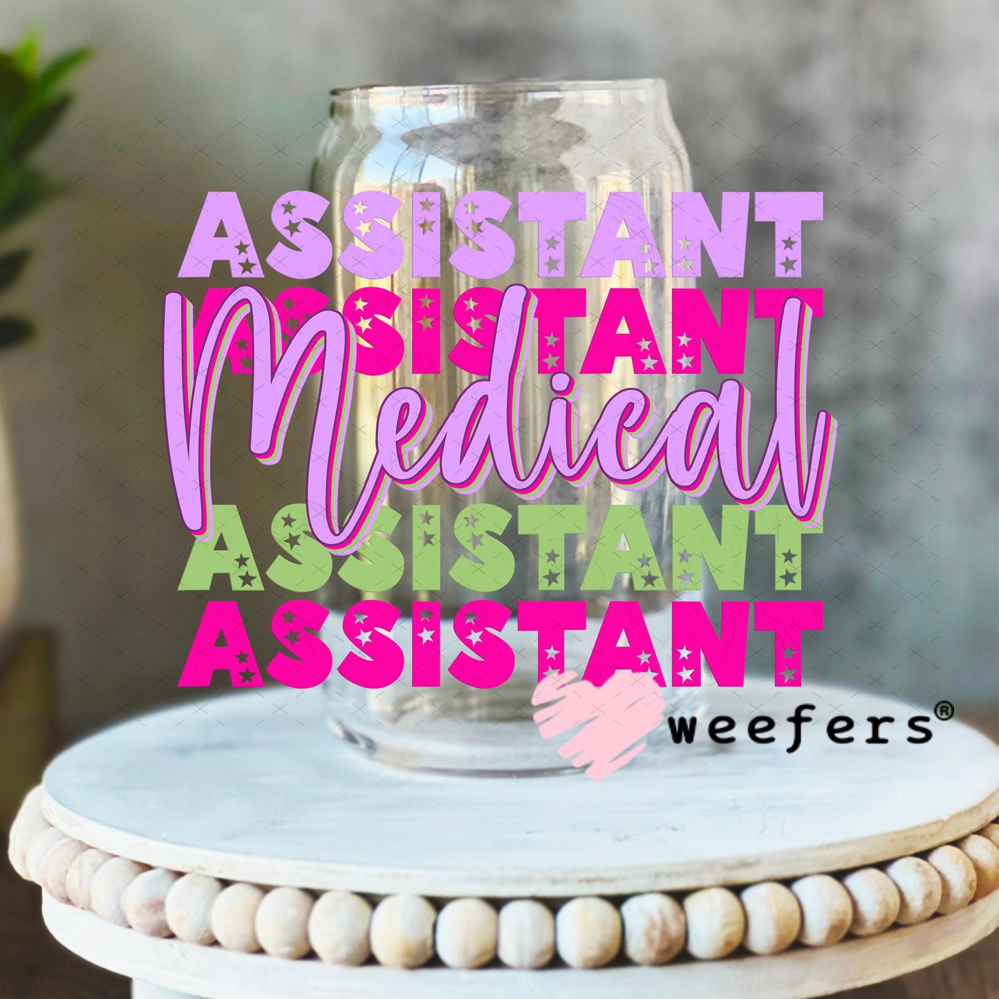 UV DTF Decal - Medical Assistant 16oz Libbey Glass Original Size Weefers