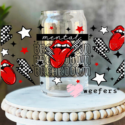 UV DTF Cup Wrap – Mental Breakdown 16oz Libbey Glass Original Size Weefers