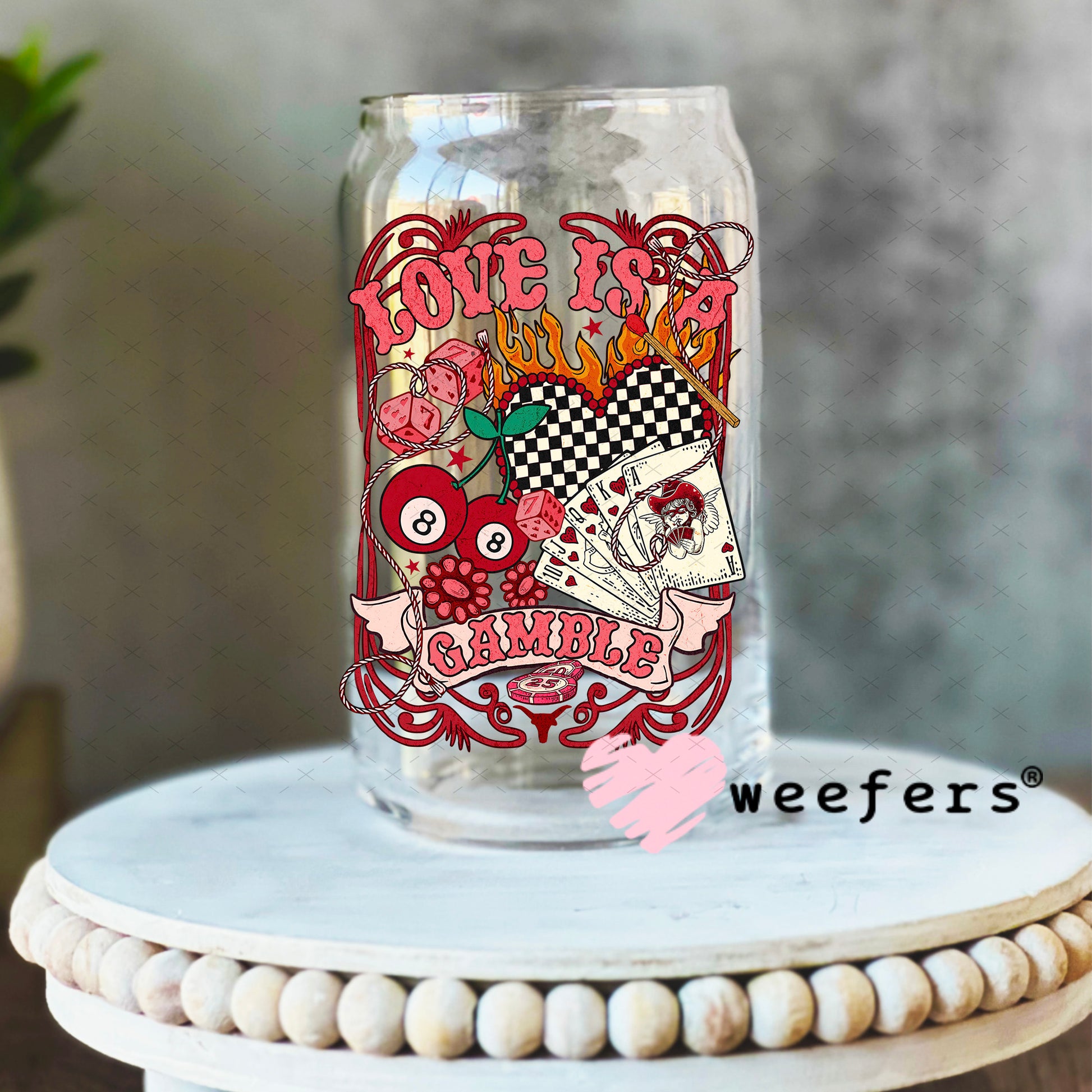 UV DTF Decal - Love is a Gamble 16oz Libbey Glass Original Size Weefers