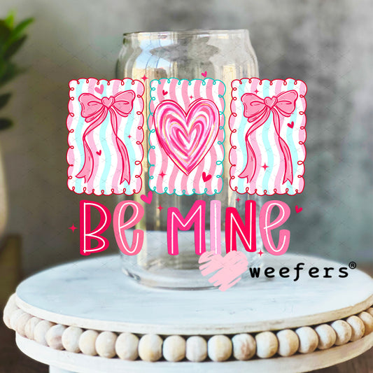 UV DTF Decal - Be Mine Valentine's Day 16oz Libbey Glass Original Size Weefers