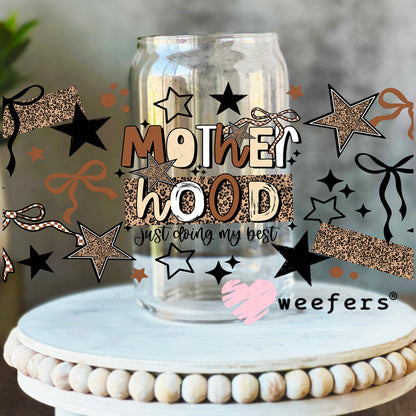 UV DTF Cup Wrap – Motherhood Just Doing My Best 16oz Libbey Glass Original Size Weefers