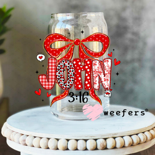 UV DTF Decal - John 3:16 Valentine's Day 16oz Libbey Glass Original Size Weefers
