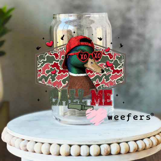 UV DTF Decal - Duck Call Me Valentine's Day 16oz Libbey Glass Original Size Weefers