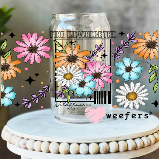 UV DTF Cup Wrap – Find Me Where the Wildflowers are 16oz Libbey Glass Original Size Weefers