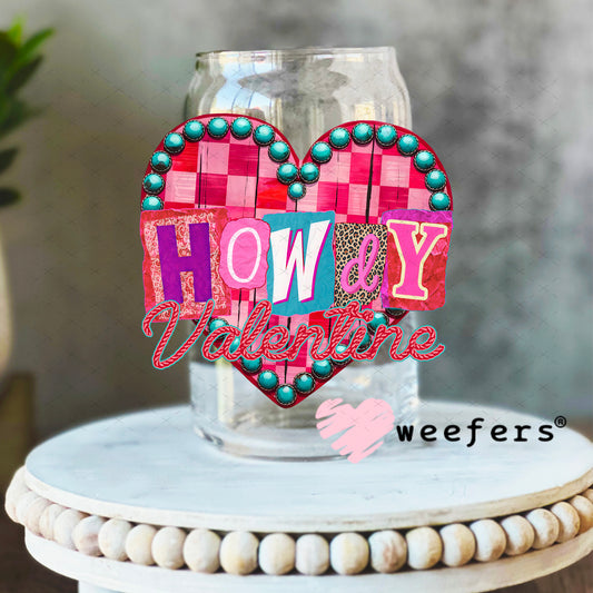 UV DTF Decal -Howdy Valentine Valentine's Day 16oz Libbey Glass Original Size Weefers