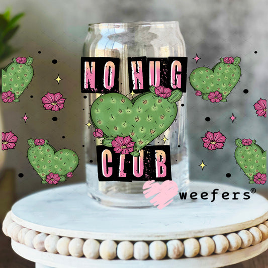 UV DTF Cup Wrap – No Hug Club 16oz Libbey Glass Original Size Weefers