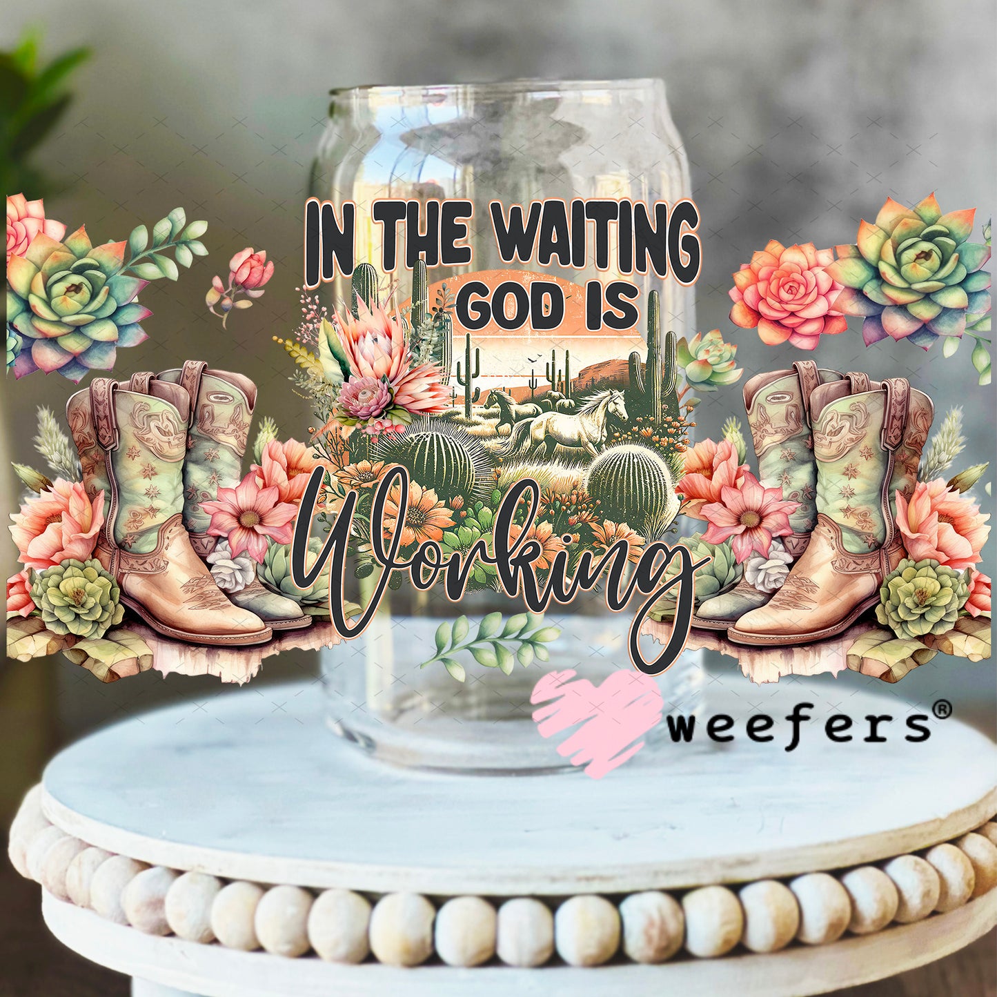 UV DTF Cup Wrap – In the Waiting God is Working - Weefers Exclusive 16oz Libbey Glass Original Size Weefers