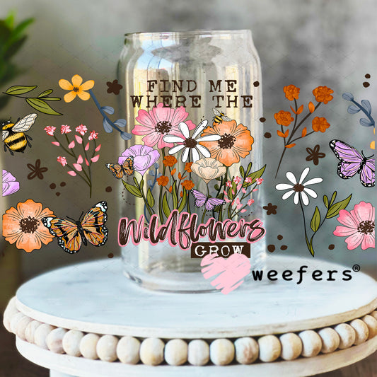 UV DTF Cup Wrap – Find Me Where the Wildflowers Grow 16oz Libbey Glass Original Size Weefers