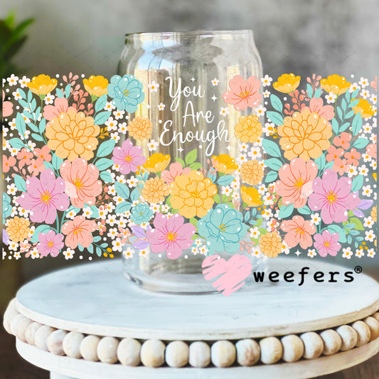 UV DTF Cup Wrap – You are Enough 16oz Libbey Glass Original Size Weefers