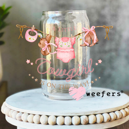 UV DTF Decal - A Little Cowgirl is on the Way Baby Shower 16oz Libbey Glass Original Size Weefers