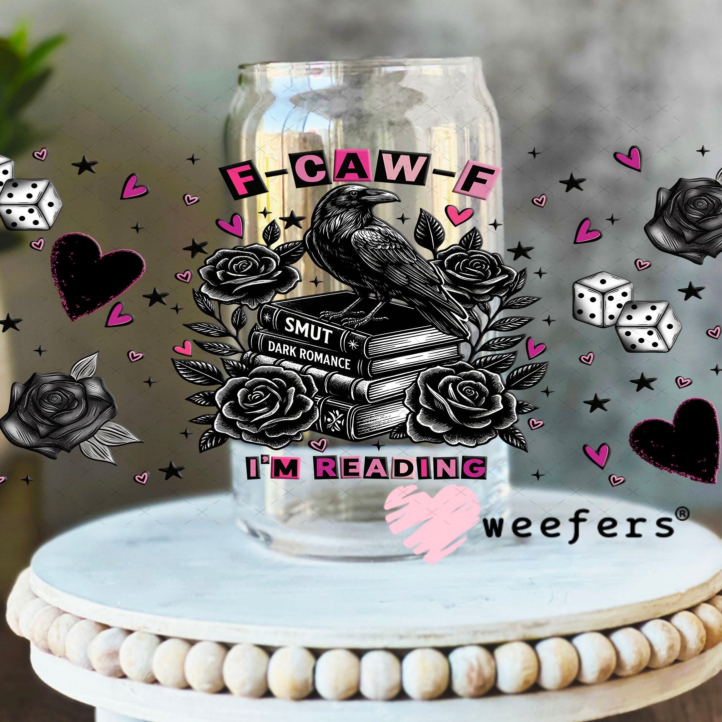 UV DTF Cup Wrap – F-Caw-F I'm Reading - Weefers Exclusive 16oz Libbey Glass Original Size Cup Wrap Weefers