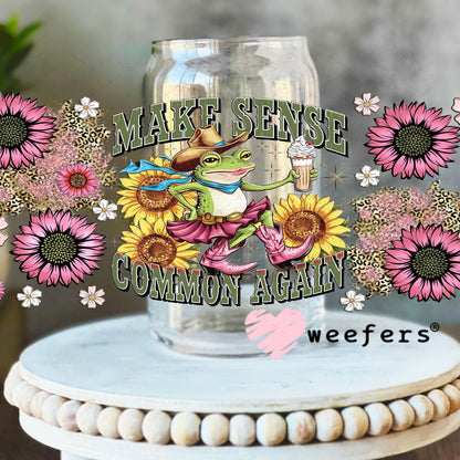 UV DTF Cup Wrap – Make Sense Common Again - Weefers Exclusive 16oz Libbey Glass Original Size Cup Wrap Weefers