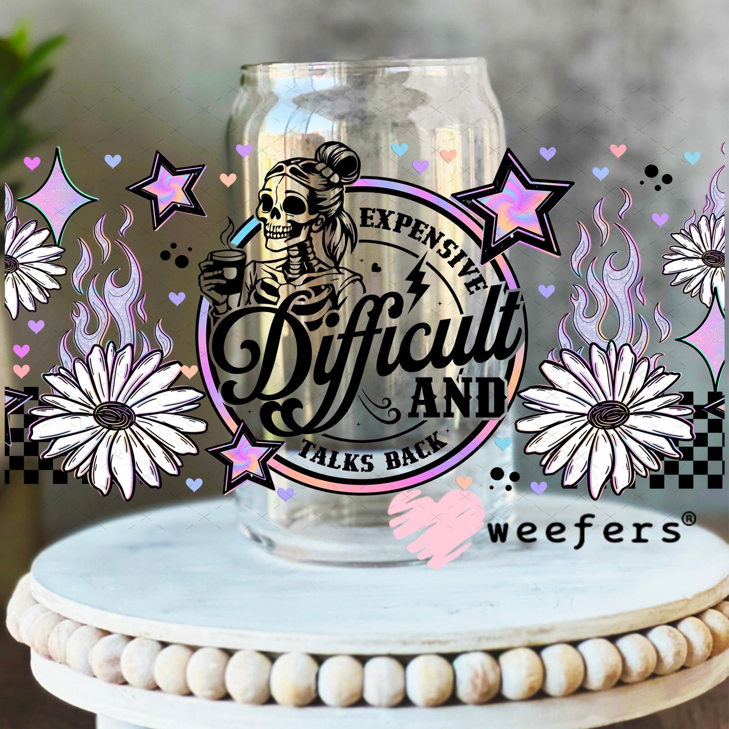 UV DTF Cup Wrap – Expensive Difficult and Talks Back 16oz Libbey Glass Original Size Weefers