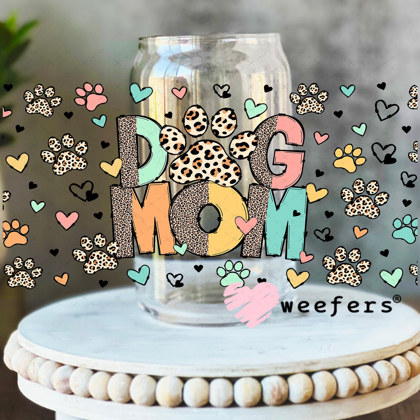 UV DTF Cup Wrap – Dog Mom Leopard Paws 16oz Libbey Glass Original Size Weefers