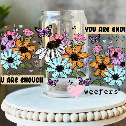 UV DTF Cup Wrap – You Are Enough Spring Flowers 16oz Libbey Glass Original Size Weefers