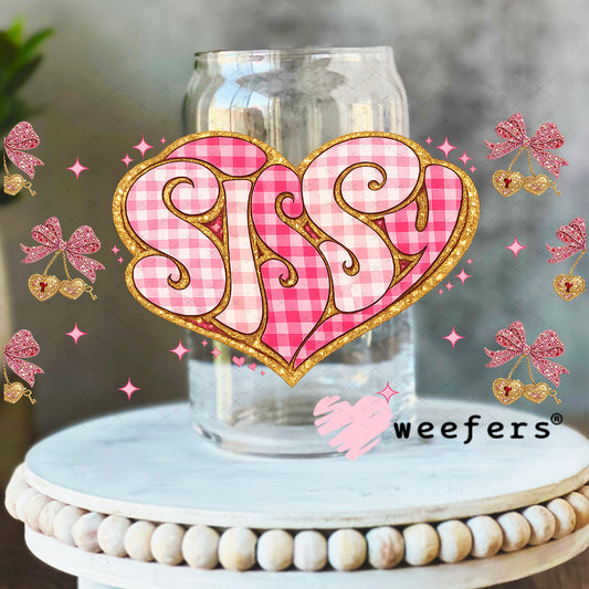 UV DTF Cup Wrap – Sissy - Weefers Exclusive 16oz Libbey Glass Original Size Weefers