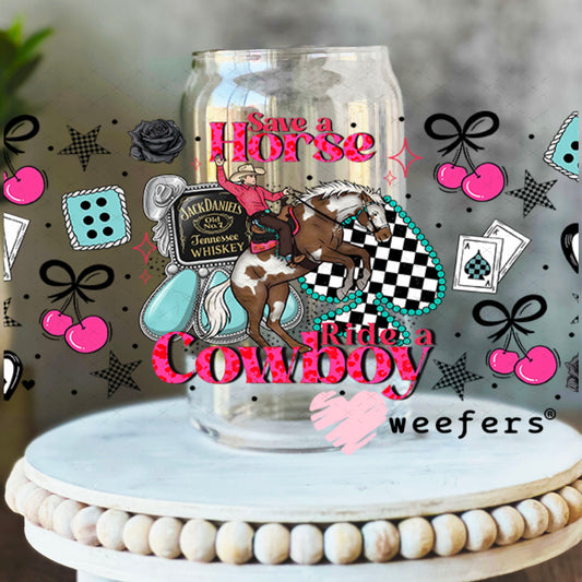 UV DTF Cup Wrap – Save a Horse Ride a Cowboy - Weefers Exclusive 16oz Libbey Glass Original Size Weefers