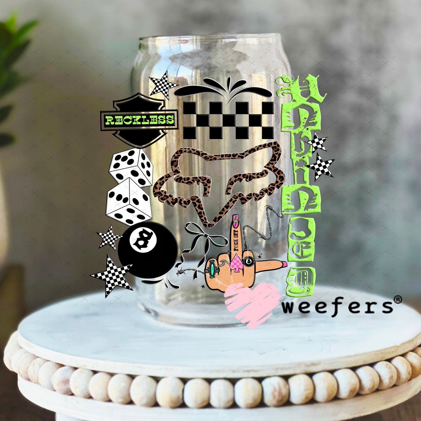 UV DTF Decal - Reckless Unhinged 16oz Libbey Glass Original Size Weefers