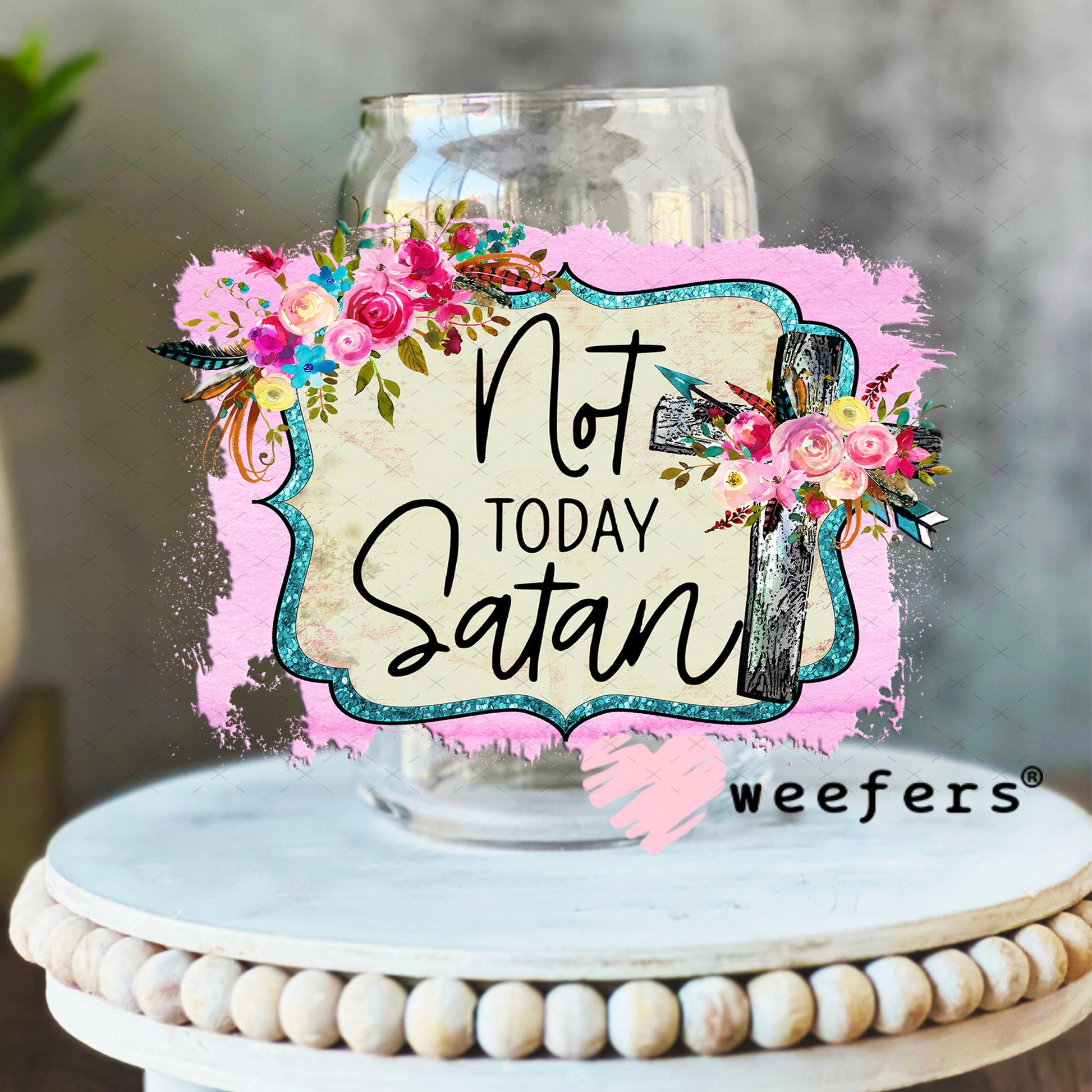 UV DTF Decal - Not Today Satan 16oz Libbey Glass Original Size Weefers