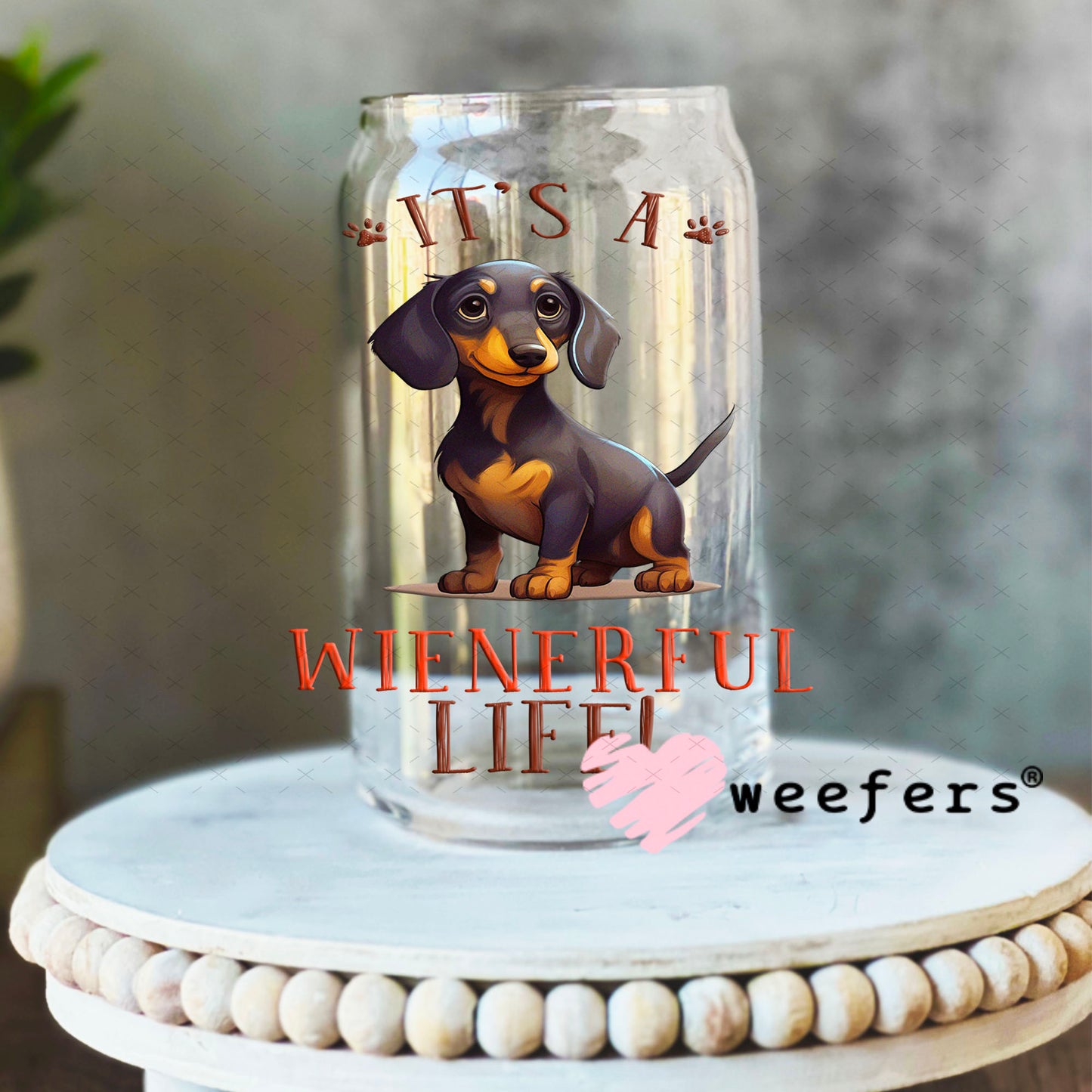 UV DTF Decal - It's a Wienerful Day 16oz Libbey Glass Original Size Weefers