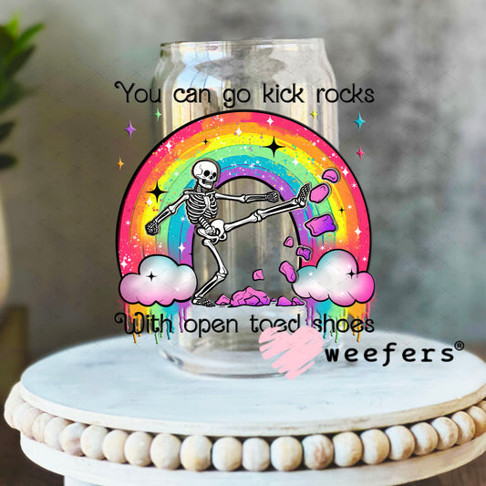 UV DTF Decal - You Can Go Kick Rocks with Open Toed Shoes 16oz Libbey Glass Original Size Weefers