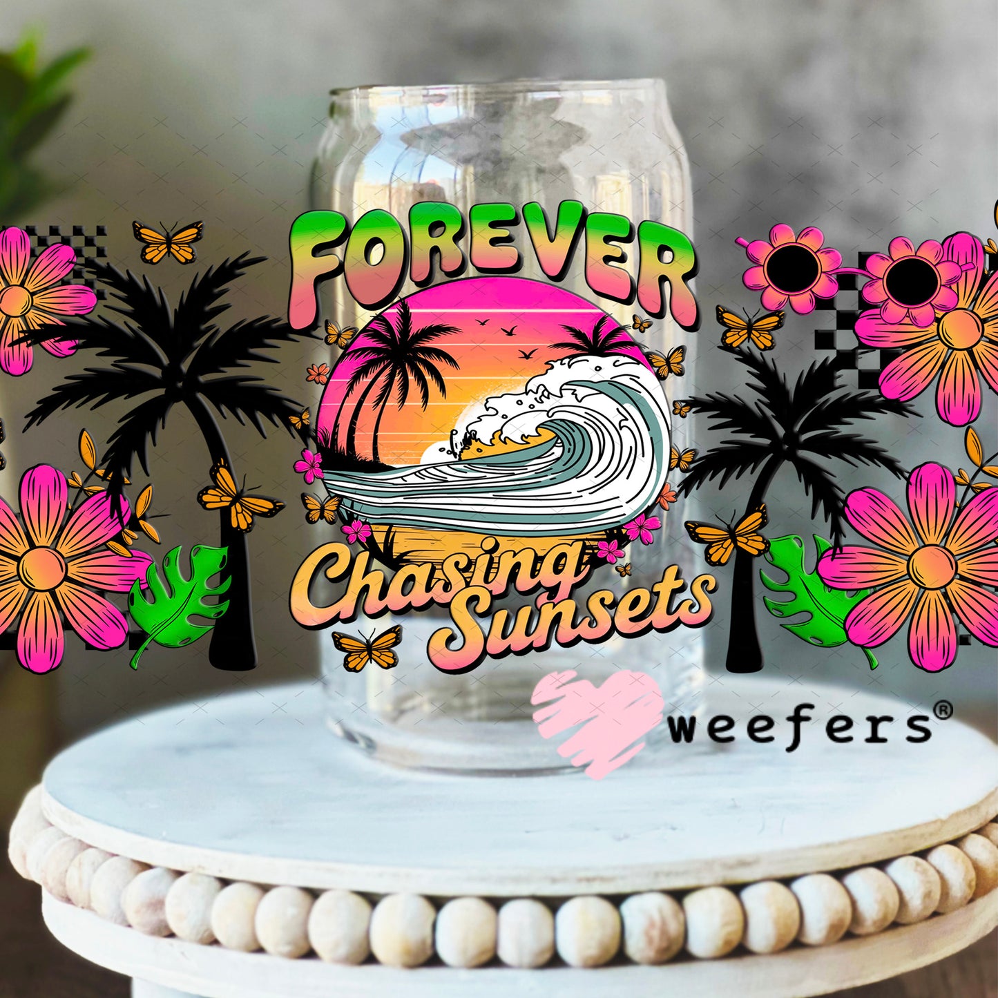 UV DTF Cup Wrap – Forever Chasing Sunsets 16oz Libbey Glass Original Size Weefers