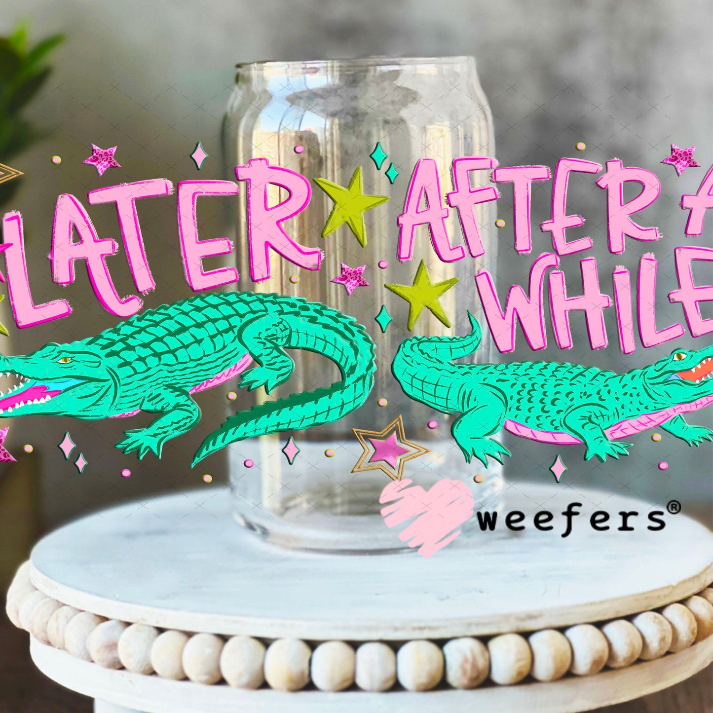 UV DTF Cup Wrap – Later Gator After A While Crocodile 16oz Libbey Glass Original Size Cup Wrap Weefers