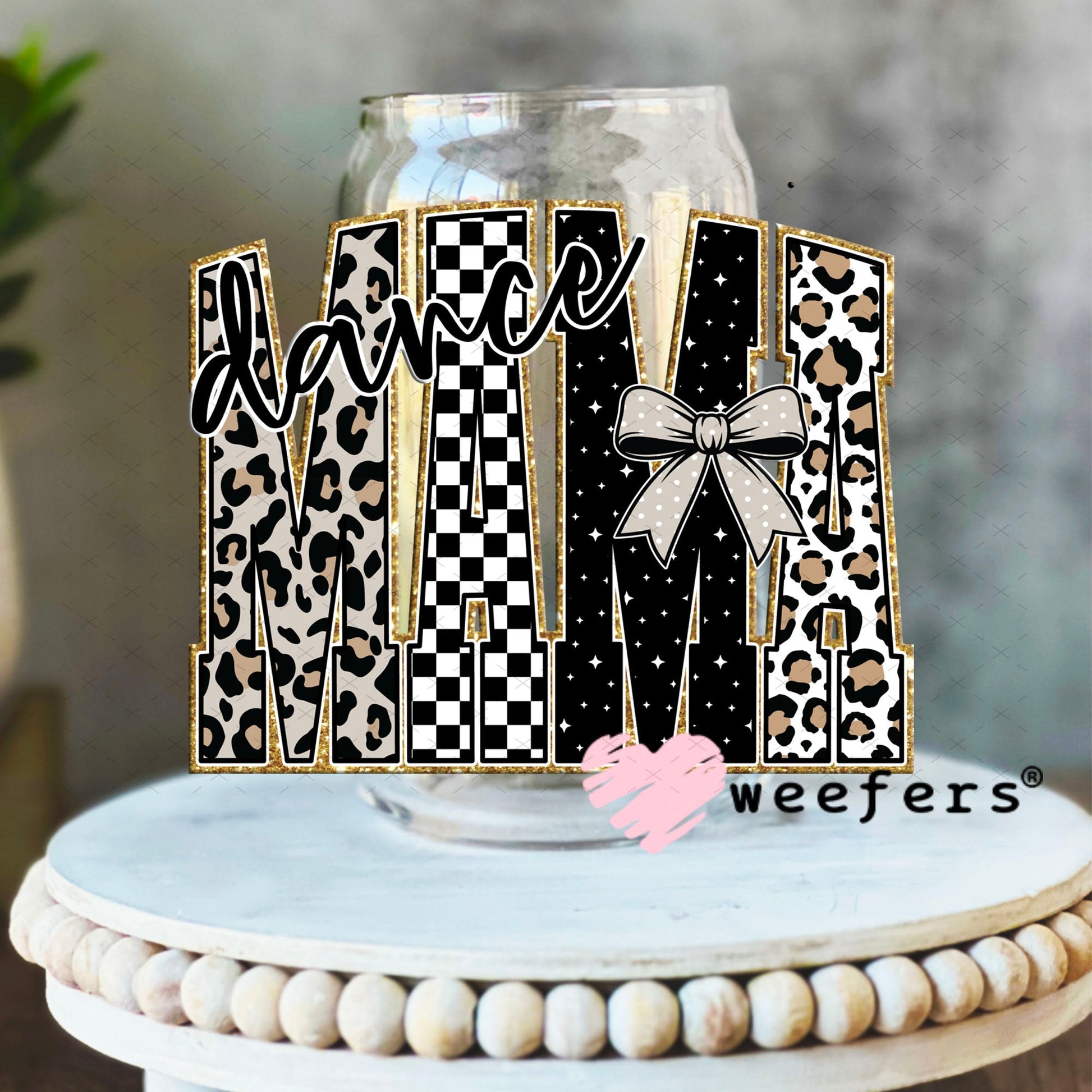 UV DTF Decal - Leopard Dance Mama 16oz Libbey Glass Original Size Weefers