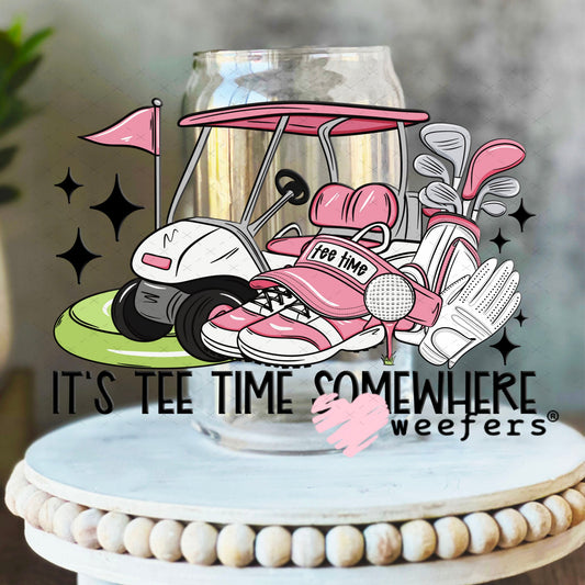 UV DTF Decal - It's Tee Time Somewhere Pink 16oz Libbey Glass Original Size Weefers