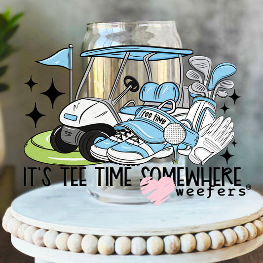 UV DTF Decal - It's Tee Time Somewhere Blue 16oz Libbey Glass Original Size Weefers