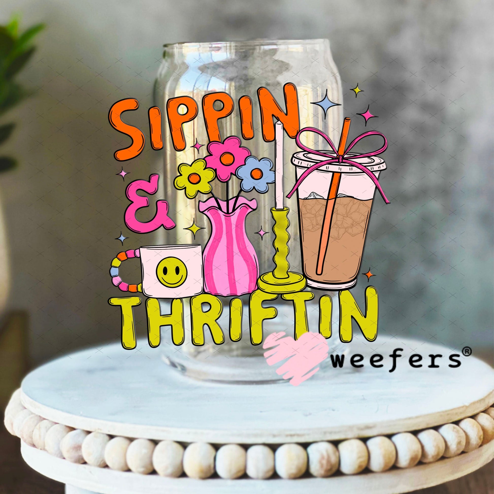 UV DTF Decal - Sippin and Thriftin 16oz Libbey Glass Original Size Weefers