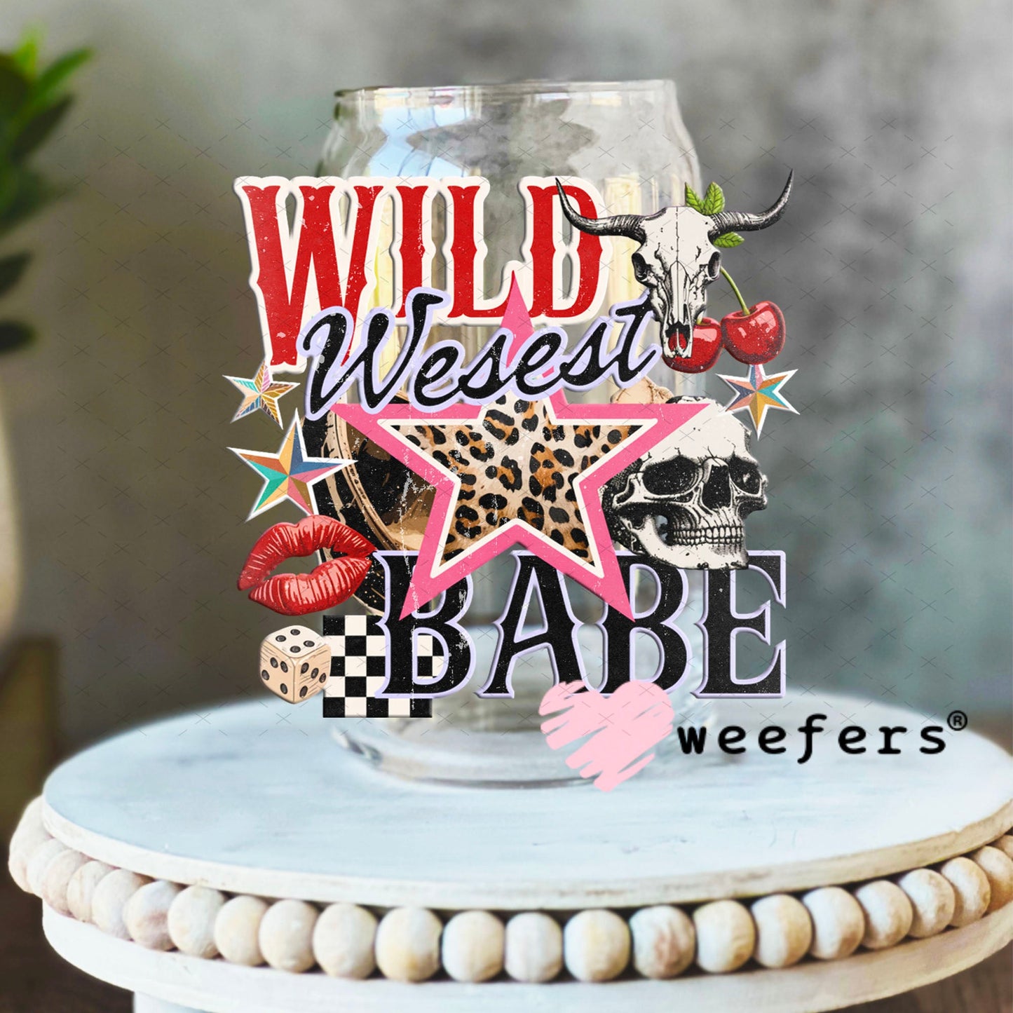 UV DTF Decal - Wild Wesest Babe 16oz Libbey Glass Original Size Weefers