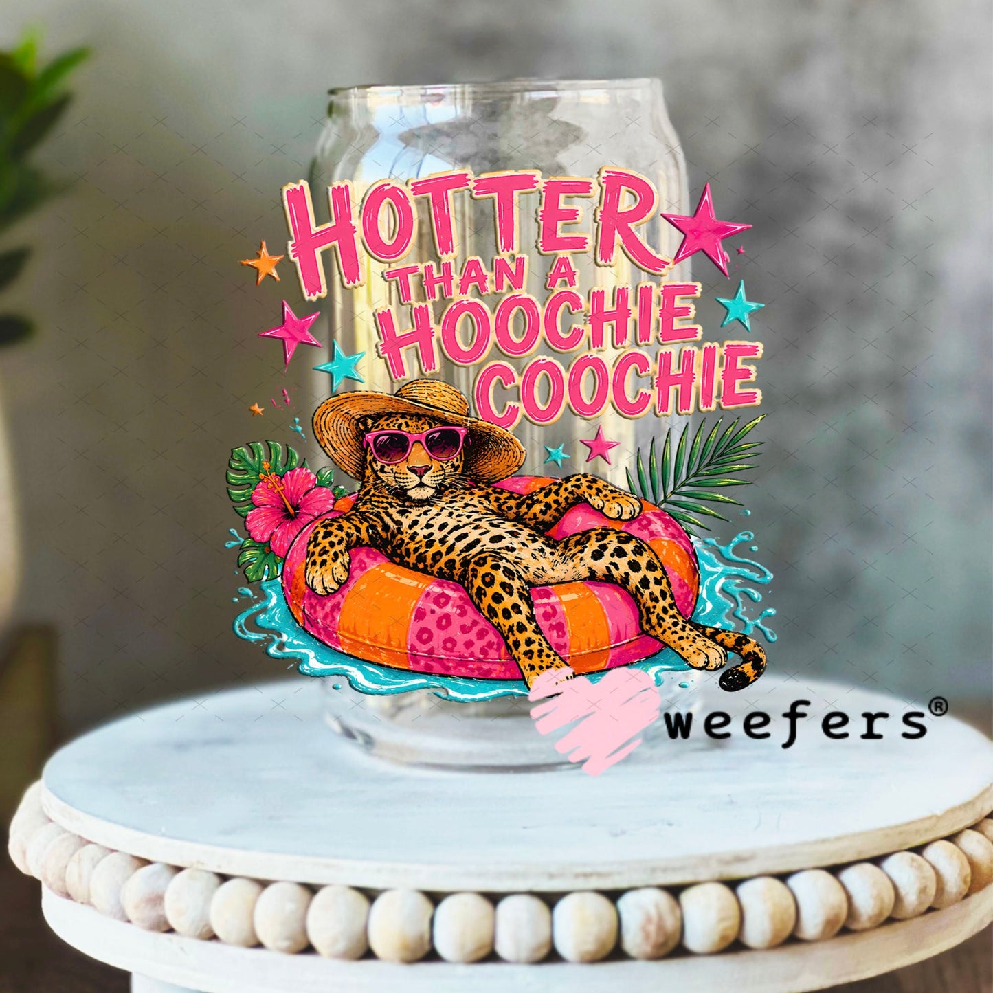 UV DTF Decal - Hotter than a Hoochie Coochie Leopard 16oz Libbey Glass Original Size Weefers