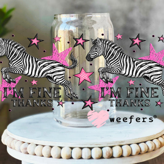 UV DTF Cup Wraps - I'm Fine Thanks - Weefers Exclusive 16oz Libbey Glass Original Size Weefers