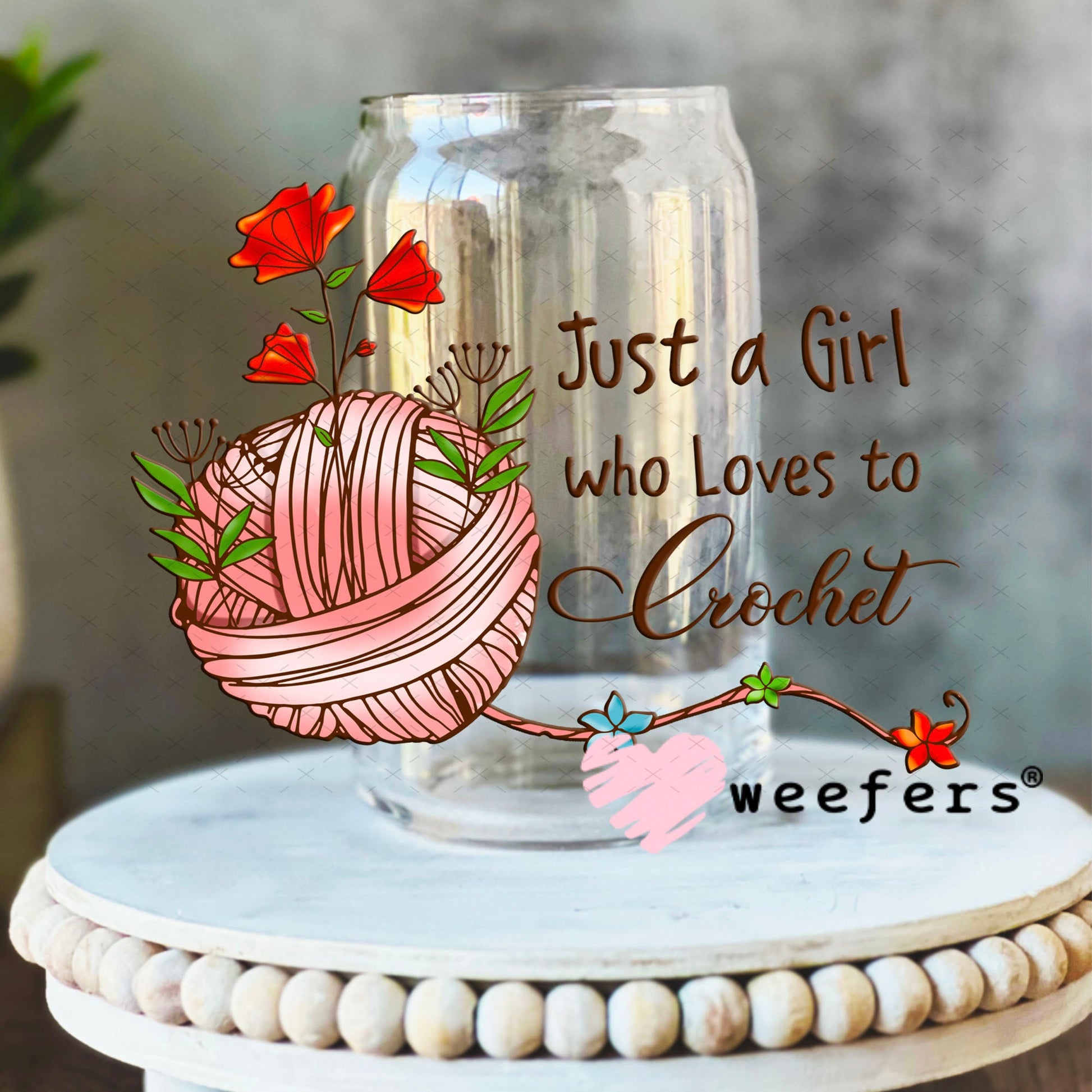 UV DTF Decal - Just a Girl Who Loves to Crochet 16oz Libbey Glass Original Size Weefers