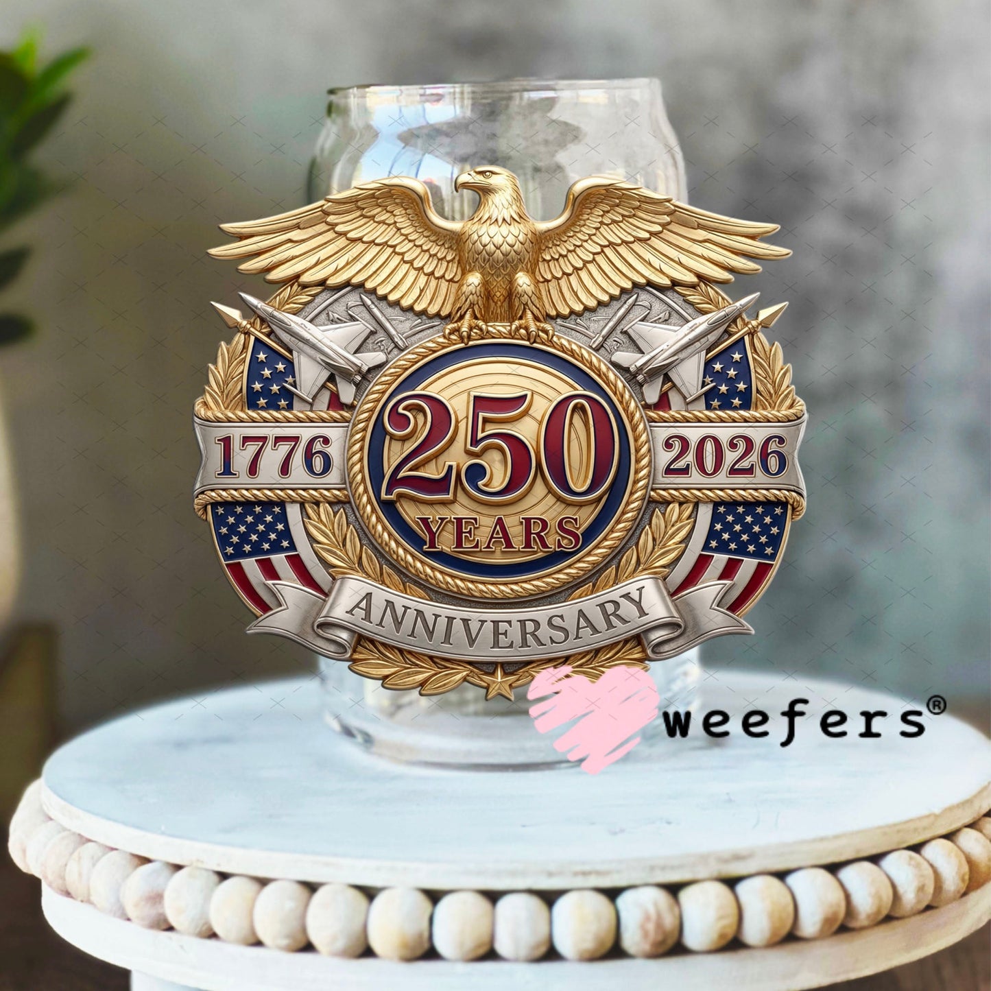 UV DTF Decal - Gold Eagle 250 Years Anniversary 16oz Libbey Glass Original Size Weefers