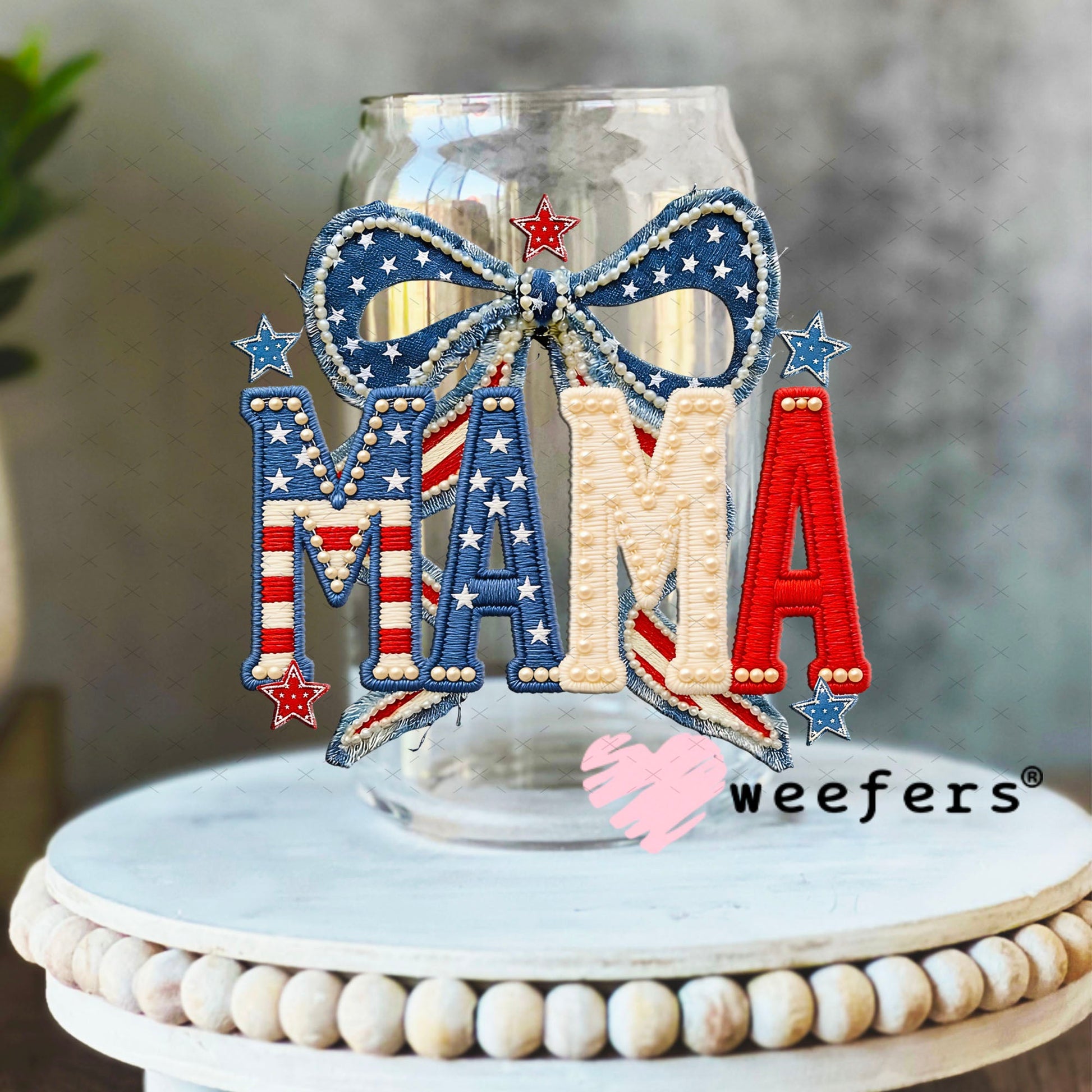 UV DTF Decal - Mama USA 16oz Libbey Glass Original Size Weefers