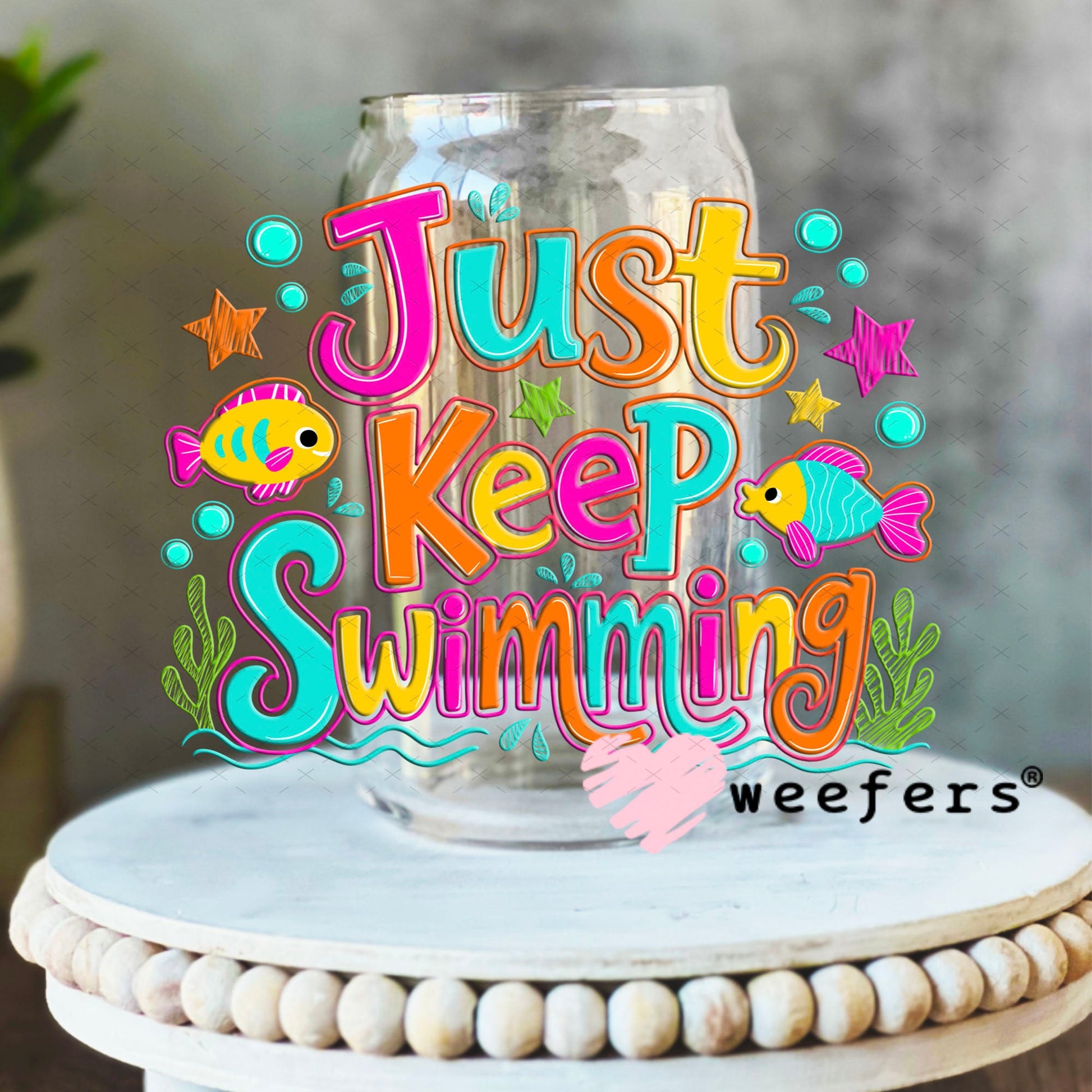 UV DTF Decal - Just Keep Swimming 16oz Libbey Glass Original Size Weefers