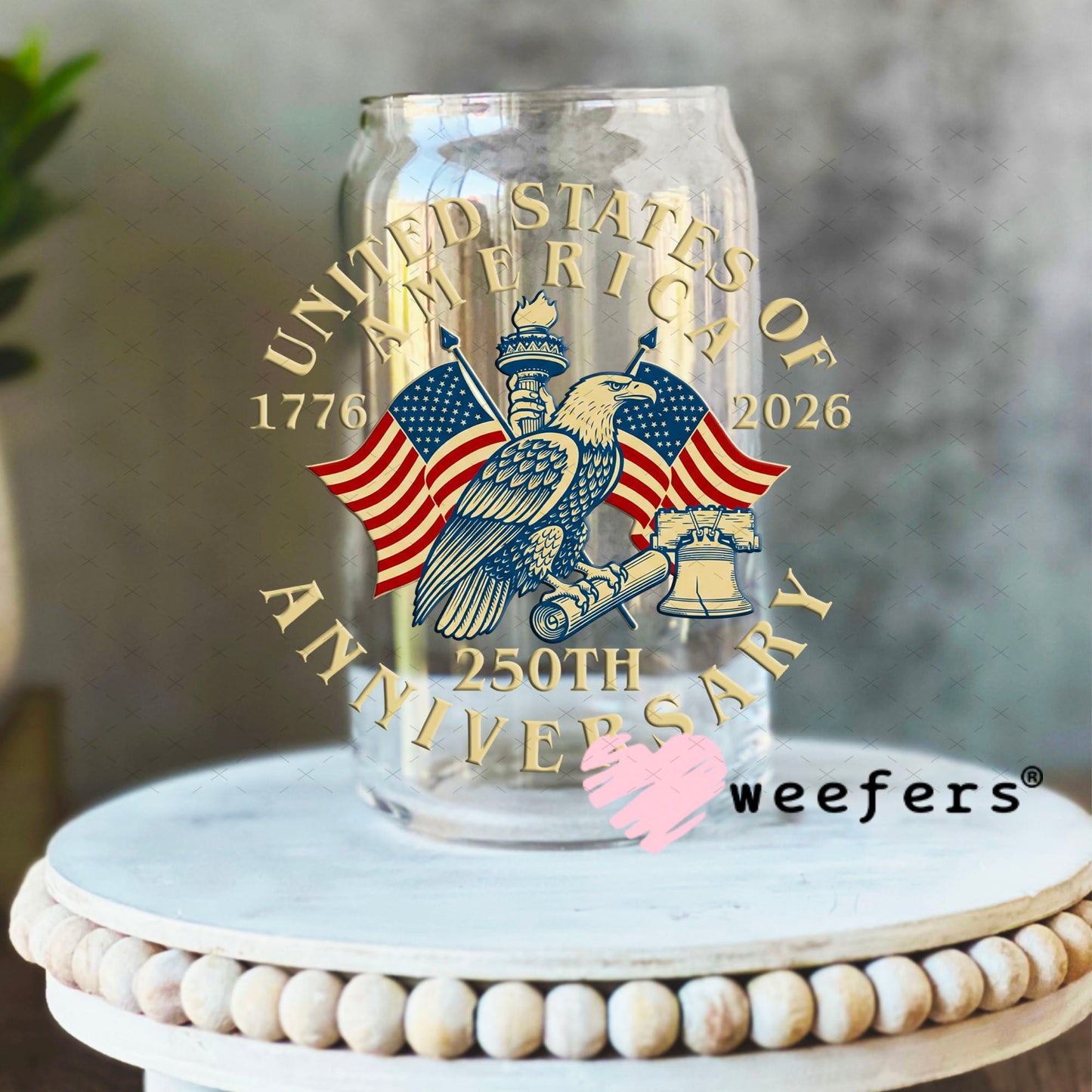 UV DTF Decal - United States of America 250th Anniversary 16oz Libbey Glass Original Size Weefers